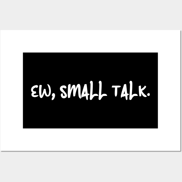 Hate Small Talk Wall Art by ArtisticFloetry